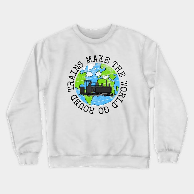 Trains Make The World Go Round, Earth Day Steam Train Crewneck Sweatshirt by doodlerob